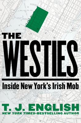 The Westies: Inside New York's Irish Mob - English, T J