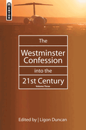 The Westminster Confession into the 21st Century: Volume 3