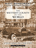 The Wettest County in the World: A Novel Based on a True Story