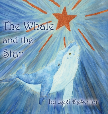 The Whale and the Star - Desollar, Lexi