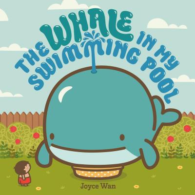 The Whale in My Swimming Pool - Wan, Joyce