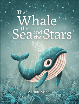 The Whale, the Sea and the Stars - Macho, Adrin