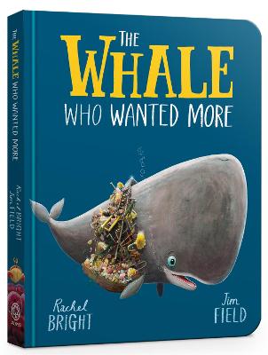 The Whale Who Wanted More Board Book - Bright, Rachel