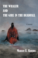 The Whaler and the Girl in the Deadfall