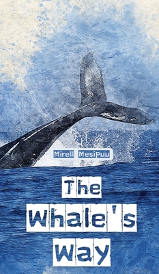 The Whale's Way - Mesipuu, Mirell