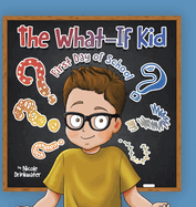 The What-If Kid: First Day of School