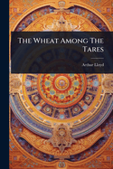 The Wheat Among The Tares