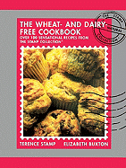 The Wheat- & Diary-Free Cookbook: Over 100 Sensational Recipes from the Stamp Collection