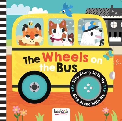 The Wheels on the Bus: Sing Along With Me - Ltd., Bookoli (Creator)