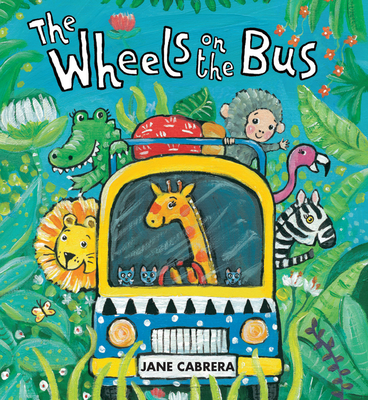 The Wheels on the Bus - Cabrera, Jane