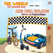 The Wheels The Friendship Race: English Tagalog Bilingual Book