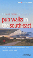 The "Which?" Guide to Pub Walks in the South East - Locke, Tim, and Gordon, Sue