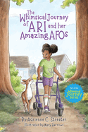 The Whimsical Journey of Ari and her Amazing AFOs