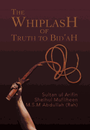 The Whiplash of Truth to Bid'ah