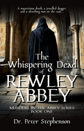 The Whispering Dead of Rewley Abbey: Murders in the Abbey - Book One