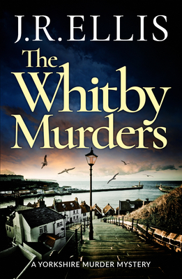 The Whitby Murders - Ellis, J R