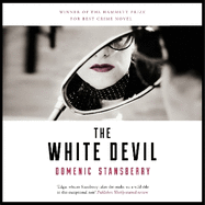 The White Devil: The award-winning novel - sex, power and murder in the streets of Rome