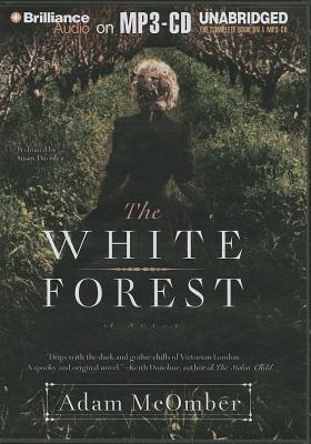 The White Forest - McOmber, Adam, and Duerden, Susan (Read by)