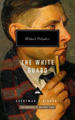 The White Guard - Bulgakov, Mikhail, and Glenny, Michael (Translated by), and Figes, Orlando (Introduction by)