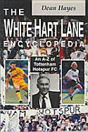 The White Hart Lane Encyclopedia: An A-Z of Tottenham Hotspur