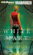The White Mary - Salak, Kira, and Bean, Joyce (Read by)
