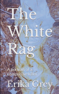 The White Rag: A Portrait of a Compulsive Killer