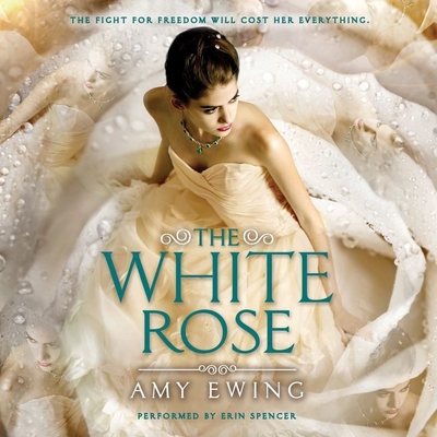 The White Rose - Ewing, Amy, and Spencer, Erin (Read by)