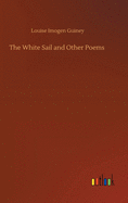 The White Sail and Other Poems