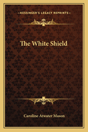 The White Shield