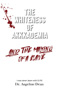 The Whiteness of Akkkademia and the Making of a Slave