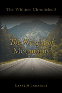 The Whitney Chronicles 3: The Weight of Mountains