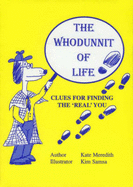 The Whodunnit of Life: Clues for Finding the Real You - Meredith, Kate