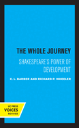 The Whole Journey: Shakespeare's Power of Development