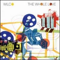 The Whole Love [Deluxe Edition] - Wilco