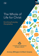 The Whole of Life for Christ: Becoming Everyday Disciples