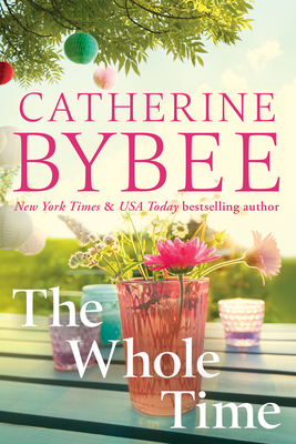 The Whole Time - Bybee, Catherine