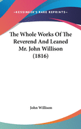 The Whole Works Of The Reverend And Leaned Mr. John Willison (1816)