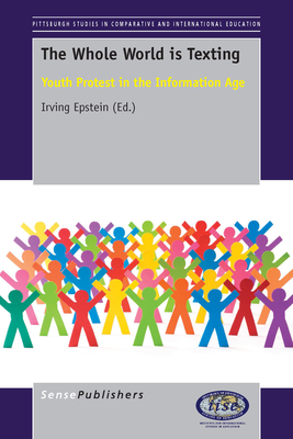 The Whole World Is Texting: Youth Protest in the Information Age - Epstein, Irving