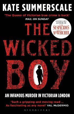 The Wicked Boy: Shortlisted for the CWA Gold Dagger for Non-Fiction 2017 - Summerscale, Kate