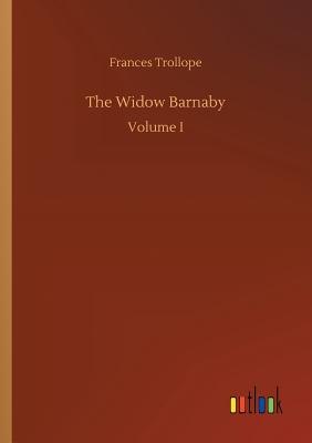 The Widow Barnaby - Trollope, Frances