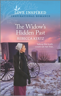 The Widow's Hidden Past: An Uplifting Inspirational Romance - Kertz, Rebecca