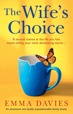 The Wife's Choice: An emotional and totally unputdownable family drama - Davies, Emma