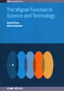 The Wigner Function in Science and Technology