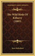 The Wild Birds Of Killeevy (1883)