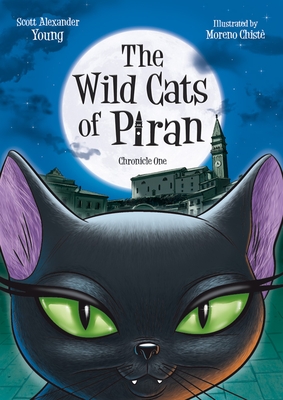 The Wild Cats of Piran: Chronicle One - Young, Scott Alexander