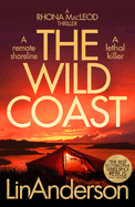 The Wild Coast: A Twisting Crime Novel That Grips Like a Vice Set in Scotland