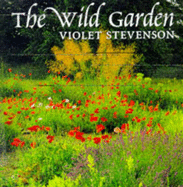 The Wild Garden - Stevenson, Violet