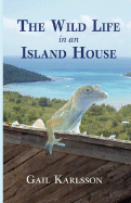 The Wild Life in an Island House