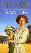 The Wild Seed - Gower, Iris