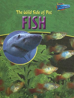 The Wild Side of Pet Fish - Waters, Jo